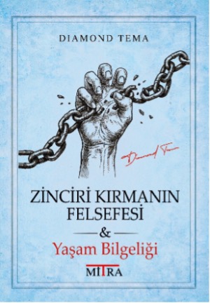 ZİNCİRİ KIRMANIN FELSEFESİ